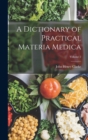A Dictionary of Practical Materia Medica; Volume 2 - Book