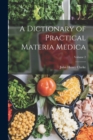 A Dictionary of Practical Materia Medica; Volume 2 - Book