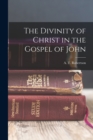 The Divinity of Christ in the Gospel of John - Book