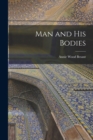 Man and His Bodies - Book