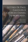 Lettres De Paul Gauguin A Georges-daniel De Monfreid... - Book