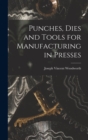Punches, Dies and Tools for Manufacturing in Presses - Book