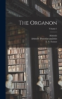 The Organon; Volume 1 - Book
