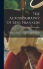 The Autobiography Of Benj. Franklin : Published Verbatim From The Original Manuscript By His Grandson Will. Temple Franklin. Edited By Jared Sparks - Book