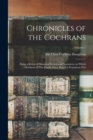 Chronicles of the Cochrans : Being a Series of Historical Events and Narratives, in Which Members of This Family Have Played a Prominent Part; Volume 1 - Book
