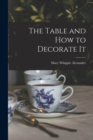The Table and How to Decorate It - Book