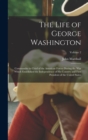 The Life of George Washington : Commander in Chief of the American Forces During the War which Established the Independence of his Country and First President of the United States; Volume 2 - Book