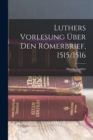 Luthers Vorlesung Uber Den Romerbrief, 1515/1516 - Book