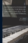Instrumentationslehre, von Hector Berlioz. Erganzt und rev. von Richard Strauss : V. 1 - Book