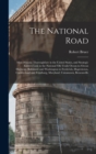 The National Road; Most Historic Thoroughfare in the United States, and Strategic Eastern Link in the National old Trails Ocean-to-ocean Highway. Baltimore and Washington to Frederick, Hagerstown, Cum - Book