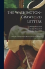 The Washington-Crawford Letters : Being the Correspondence Between George Washington - Book