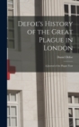 Defoe's History of the Great Plague in London : A Journal of the Plague Year - Book