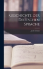 Geschichte Der Deutschen Sprache - Book