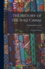 The History of the Suez Canal : A Personal Narrative - Book