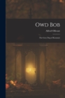 Owd Bob : The Grey Dog of Kenmuir - Book
