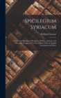 Spicilegium Syriacum : Containing Remains of Bardesan, Meliton, Ambrose and Mara Bar Serapion. Now First Edited, With an English Translation and Notes - Book