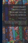 Missionary Travels and Researches in South Africa : Including a Sketch of Sixteen Years' Residence in The Interior of Africa, and a Journey From The Cape of Good Hope to Loanda on The West Coast; Then - Book