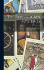 The Rosicrucian Mysteries - Book