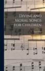 Divine and Moral Songs for Children - Book