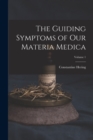 The Guiding Symptoms of Our Materia Medica; Volume 1 - Book