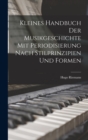 Kleines Handbuch der Musikgeschichte mit Periodisierung nach Stilprinzipien und Formen - Book
