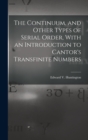 The Continuum, and Other Types of Serial Order, With an Introduction to Cantor's Transfinite Numbers - Book
