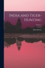 India and Tiger-Hunting; Volume 1 - Book