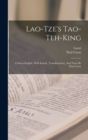 Lao-tze's Tao-teh-king; Chinese-english. With Introd., Transliteration, And Notes By Paul Carus - Book