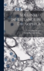 Sex-Linked Inheritance in Drosophila - Book