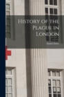 History of the Plague in London - Book