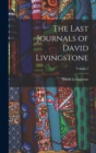 The Last Journals of David Livingstone; Volume 2 - Book