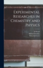 Experimental Researches in Chemistry and Physics - Book