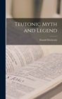 Teutonic Myth and Legend - Book