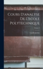 Cours D'analyse De L'ecole Polytechnique; Volume 3 - Book