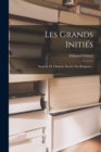 Les Grands Inities : Esquisse De L'histoire Secrete Des Religions... - Book