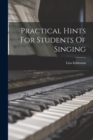 Practical Hints For Students Of Singing - Book