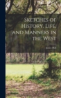 Sketches of History, Life, and Manners in the West - Book