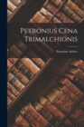 Petronius Cena Trimalchionis - Book