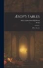 Æsop'S Fables : A First Reader - Book
