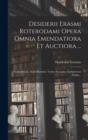 Desiderii Erasmi Roterodami Opera Omnia Emendatiora Et Auctiora ... : Doctorumque, Notis Illustrata: Tomus Secundus, Complectens Adagia... - Book
