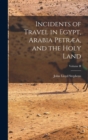 Incidents of Travel in Egypt, Arabia Petraea, and the Holy Land; Volume II - Book