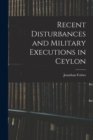 Recent Disturbances and Military Executions in Ceylon - Book