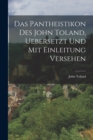 Das Pantheistikon Des John Toland, Uebersetzt Und Mit Einleitung Versehen - Book
