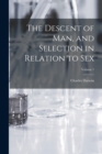 The Descent of man, and Selection in Relation to Sex; Volume 1 - Book