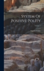 System Of Positive Polity; Volume 1 - Book