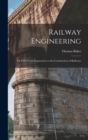 Railway Engineering; or Field Work Preparatory to the Construction of Railways - Book