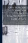 Hints Towards the Formation of a More Comprehensive Theory of Life - Book