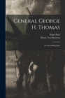 General George H. Thomas : A Critical Biography - Book