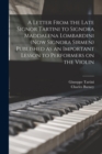 A Letter From the Late Signor Tartini to Signora Maddalena Lombardini (now Signora Sirmen) Published as an Important Lesson to Performers on the Violin - Book