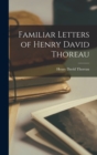 Familiar Letters of Henry David Thoreau - Book